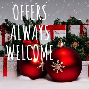 Offers Always Welcome